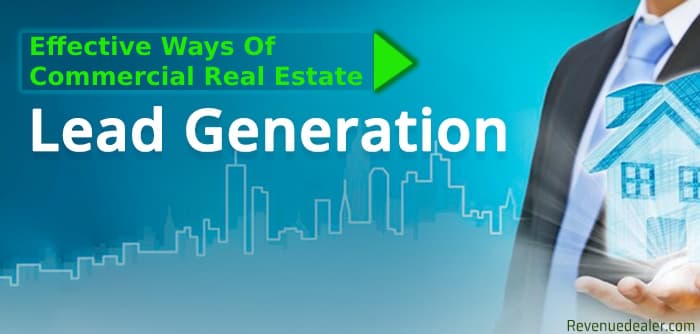 15 Effective Ways Of Commercial Real Estate Lead Generation