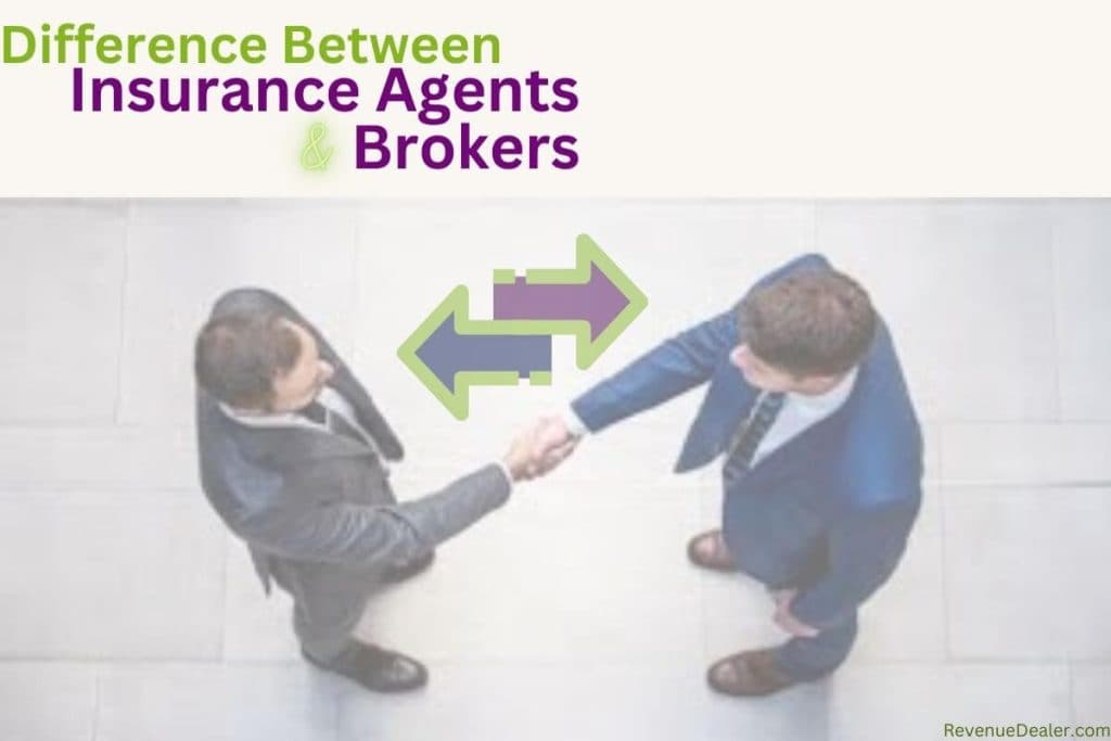Insurance Agents vs Brokers | What’s The Difference