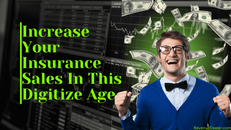 Increase Your Insurance Sales In This Digitize Age
