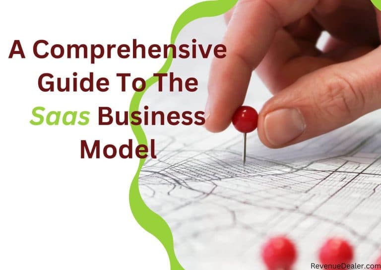 A Comprehensive Guide To The Saas Business Model