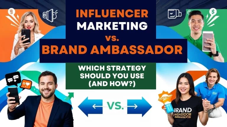 Influencer Marketing vs. Brand Ambassador: Which Strategy Should You Use (and How)?
